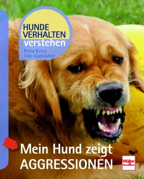 Petra Krivy / Udo Gansloßer: Mein Hund zeigt Aggressionen
