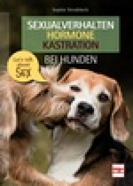 Sophie Strodtbeck Sexualverhalten - Hormone - Kastration bei Hunden - Lets talk about sex | PP-02275 Sophie Strodtbeck Sexualverhalten - Hormone - Kastration bei Hunden - Lets talk about sex | PP-02275